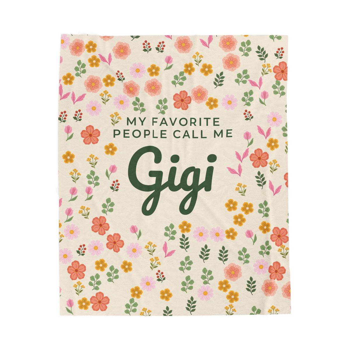 "MY FAVORITE PEOPLE CALL ME Gigi" sits among little flowers on a Cream velveteen plush blanket laid flat on a white background.